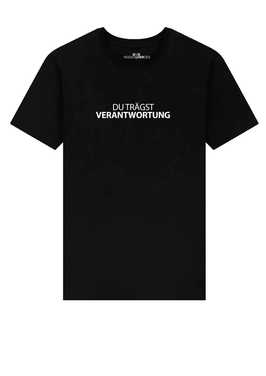 Hidden Heroes T-Shirt schwarz mit weißer Schrift DU TRÄGST VERANTWORTUNG